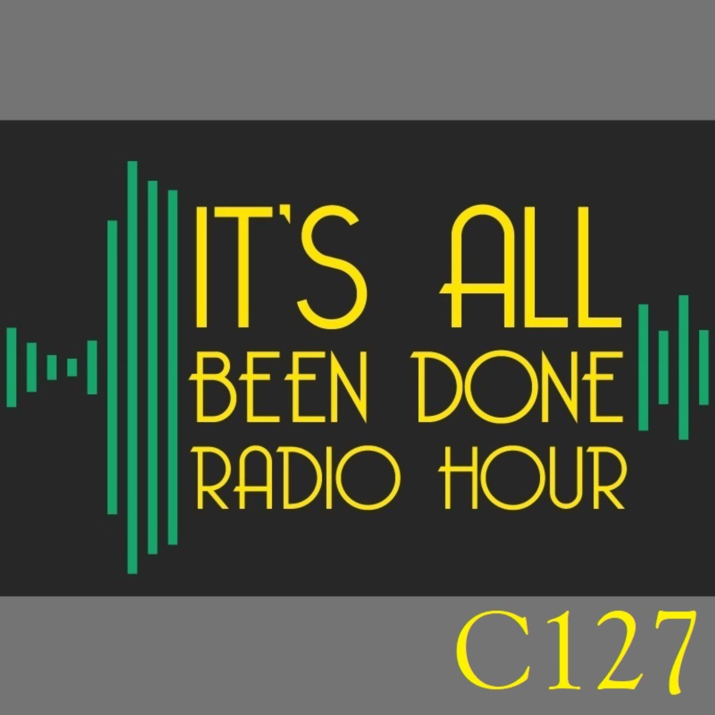 It\'s All Been Done Radio Hour