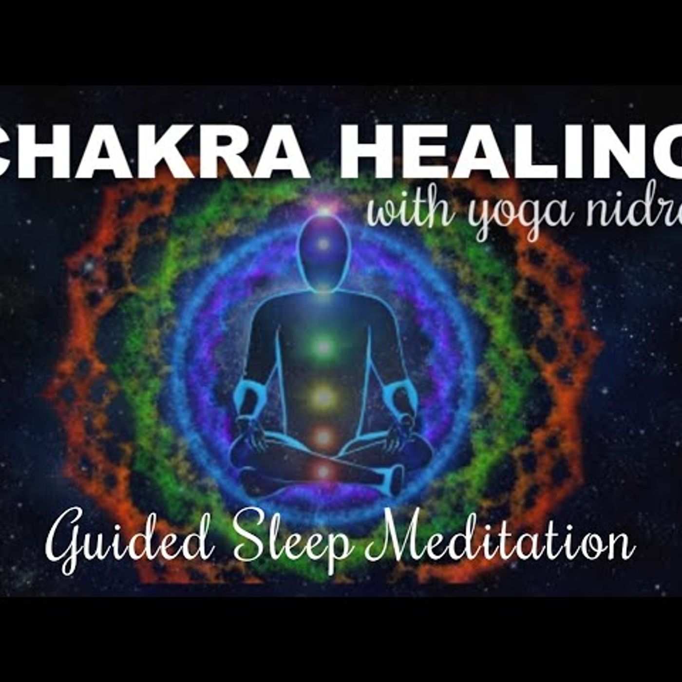 Chakra Healing & Yoga Nidra Guided Sleep Meditation for Profound Deep Healing Sleep