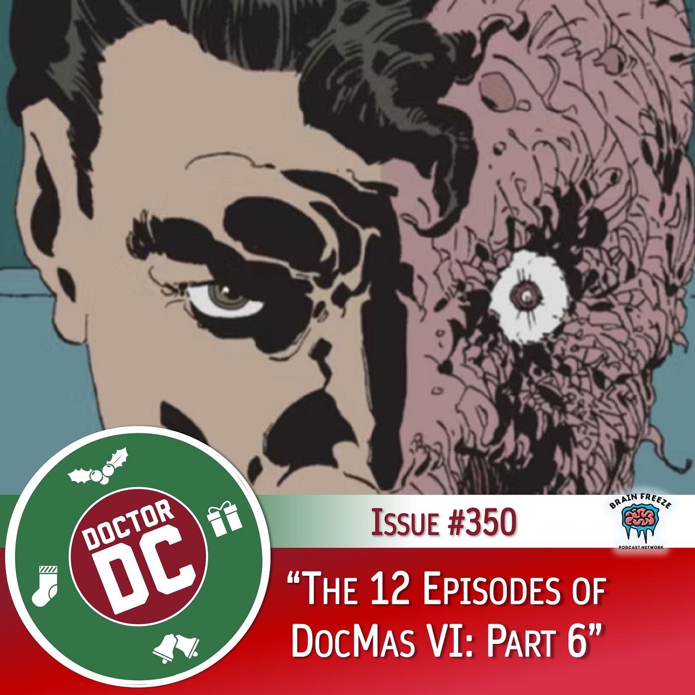Issue #350 - “The 12 Episodes of DocMas VI: Part 6” episode artwork