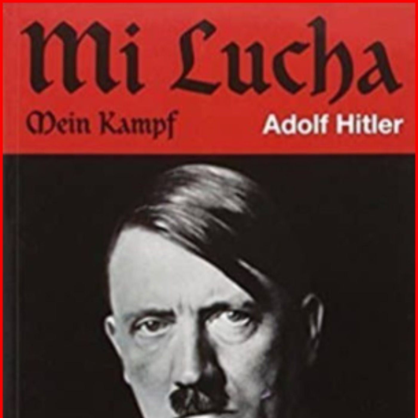 Mi Lucha. SEGUNDA PARTE. El problema de los sindicatos obreros