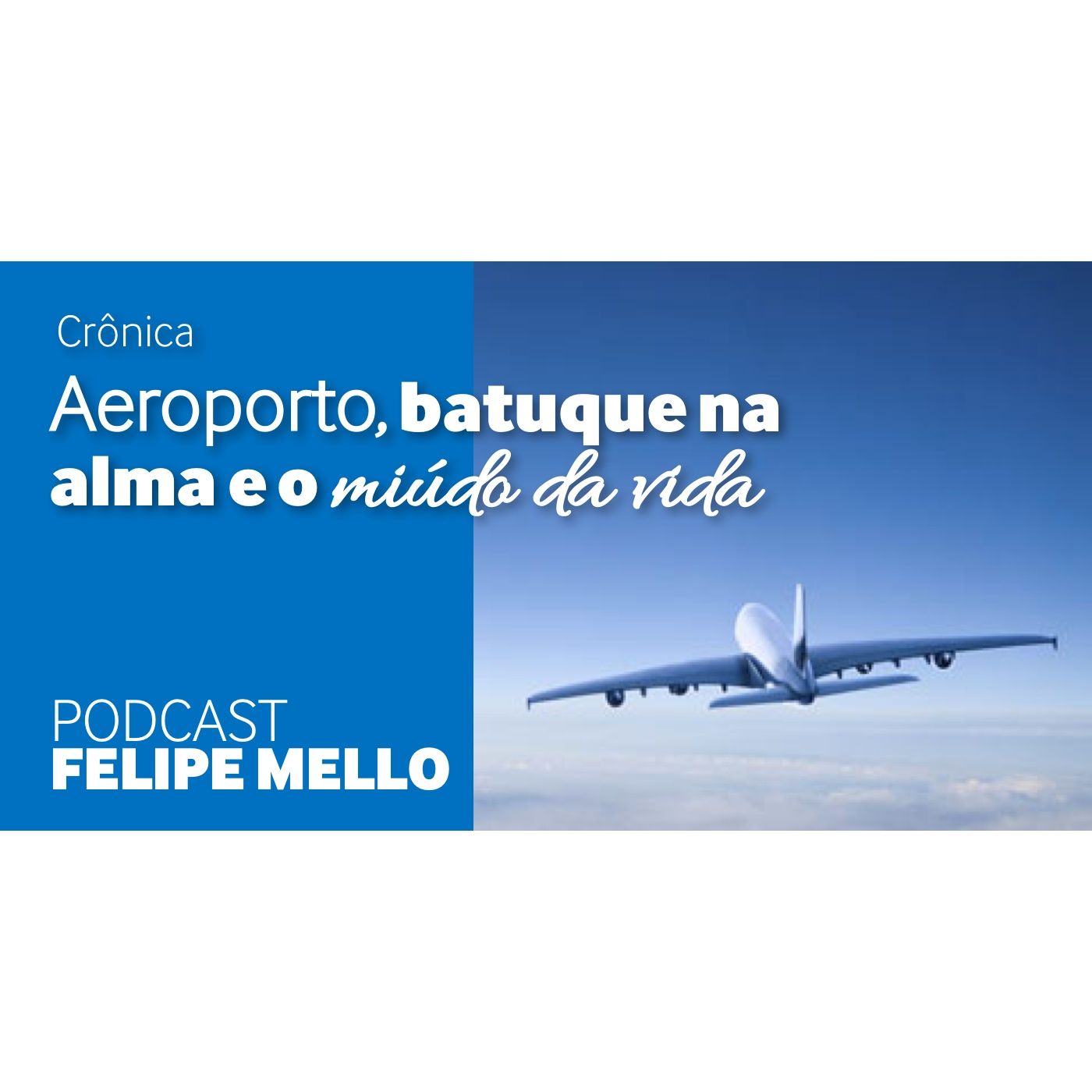 Podcast do Felipe Mello
