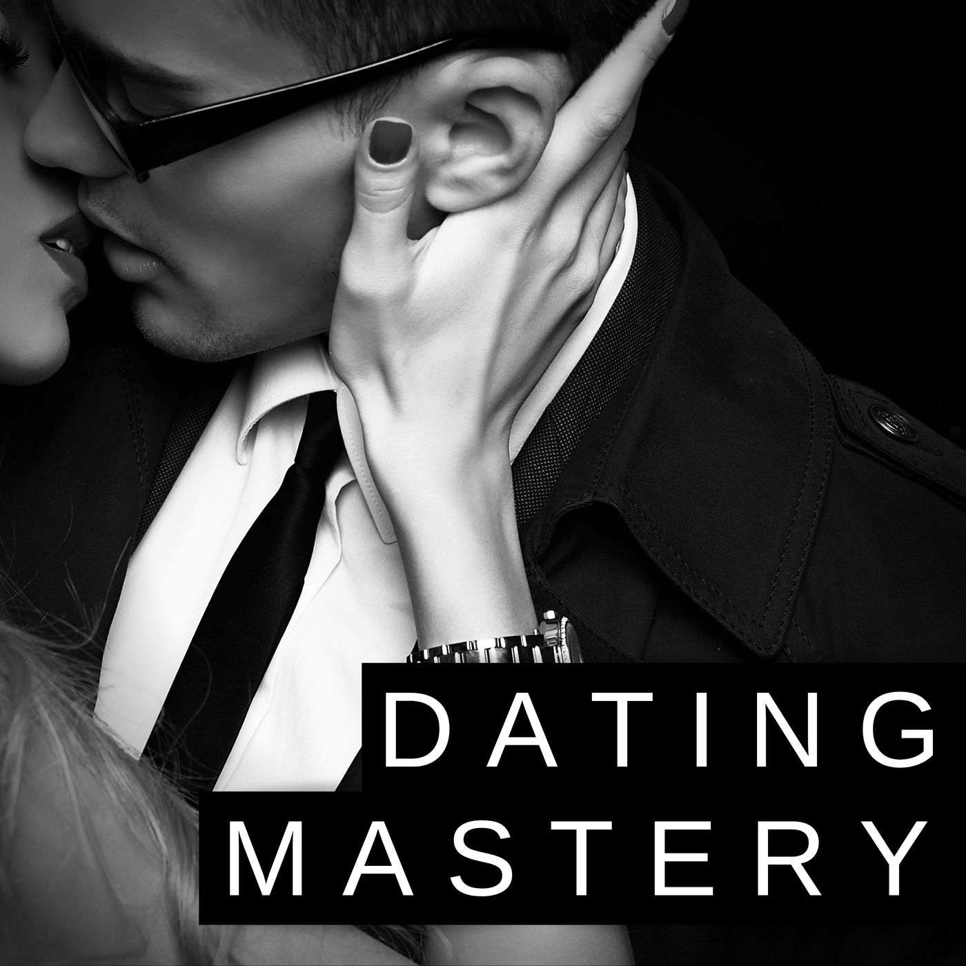 The Dating Mastery Podcast