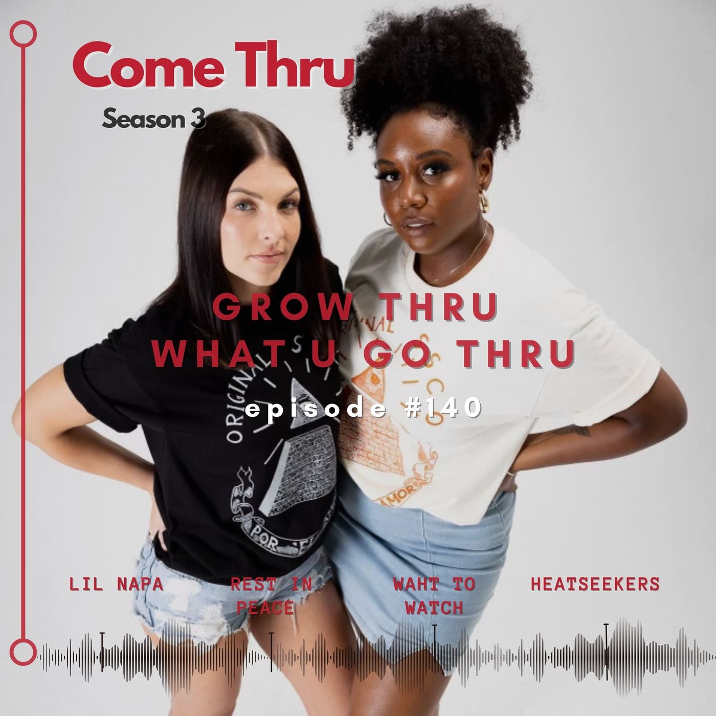 Come Thru Podcast