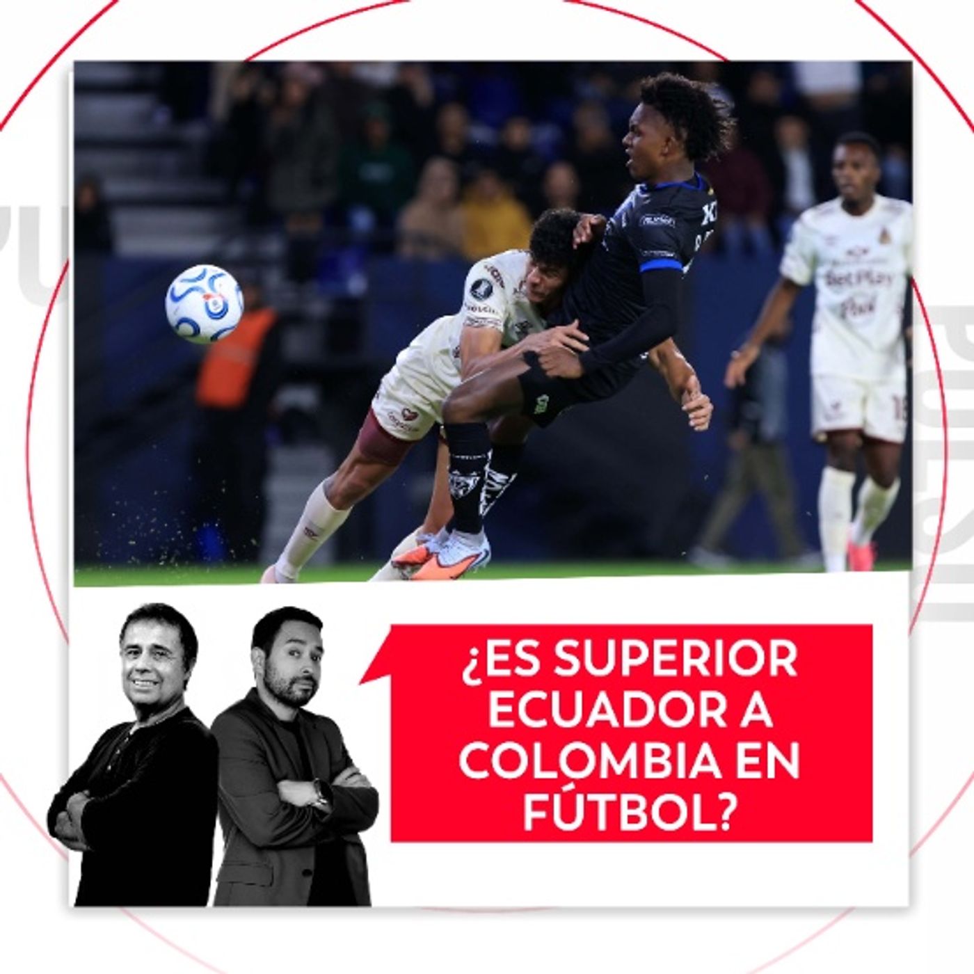 ¿Es superior Ecuador a Colombia en fútbol? El Pulso del Fútbol, 26 de agosto de 2026