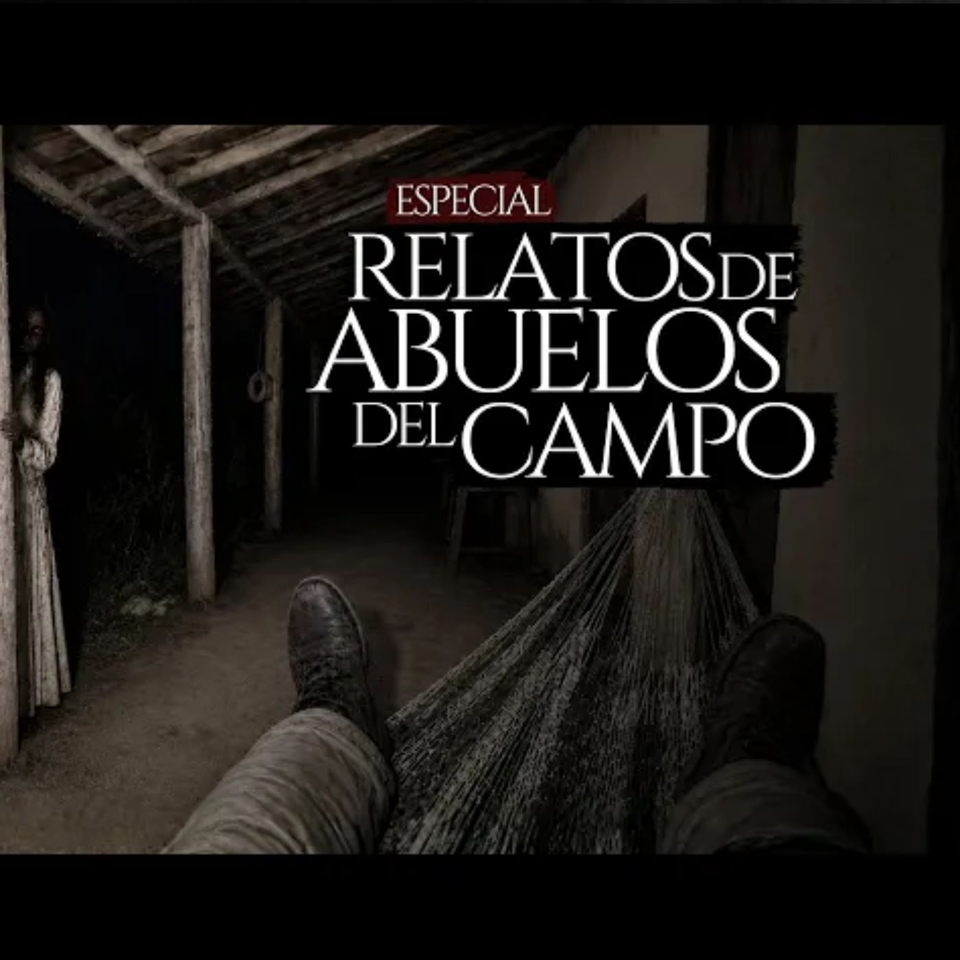 TERROR DE ABUELOS EN CAMPO Y PUEBLOS (RELATO DE TERROR REALES EN RANCHOS) episode artwork