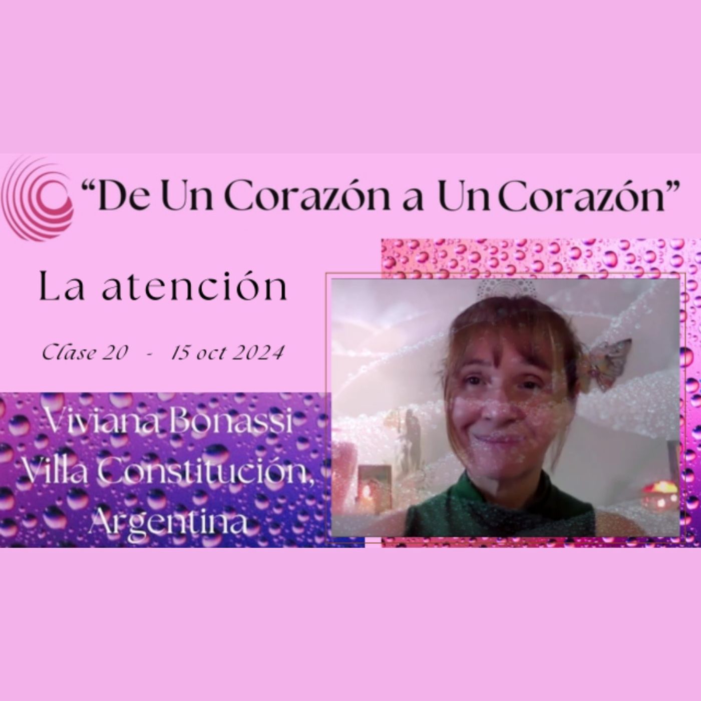 Clase 20 - La atención - Viviana Bonassi - De Un Corazón a Un Corazón - 15 oct 2024