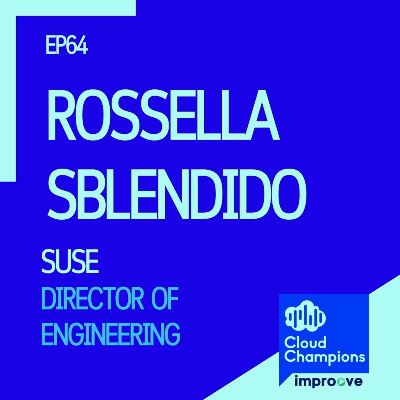 64. Eurocloud ed Open Source con Rossella Sblendido, Director of Engineering di SUSE