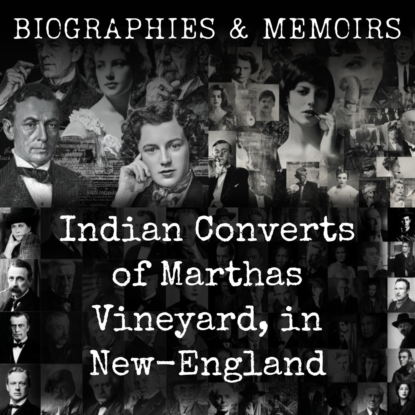 Indian Converts of Marthas Vineyard, in New-England
