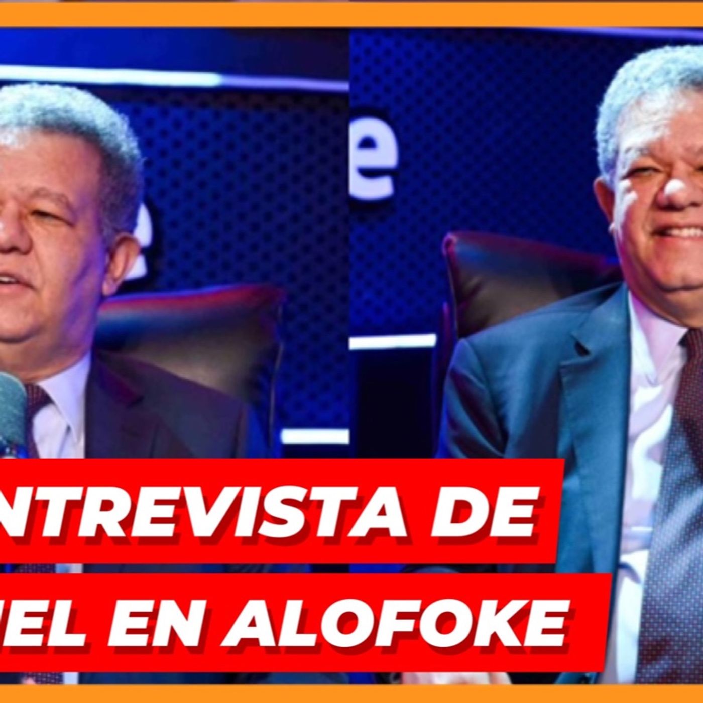 LA ENTREVISTA DE LEONEL FERNÁNDEZ EN ALOFOKE episode artwork
