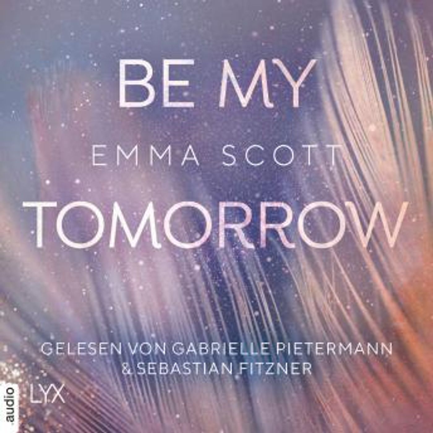 [German] - Be My Tomorrow - Only-Love-Trilogie, Teil 1 (Ungekürzt) by Emma Scott episode artwork