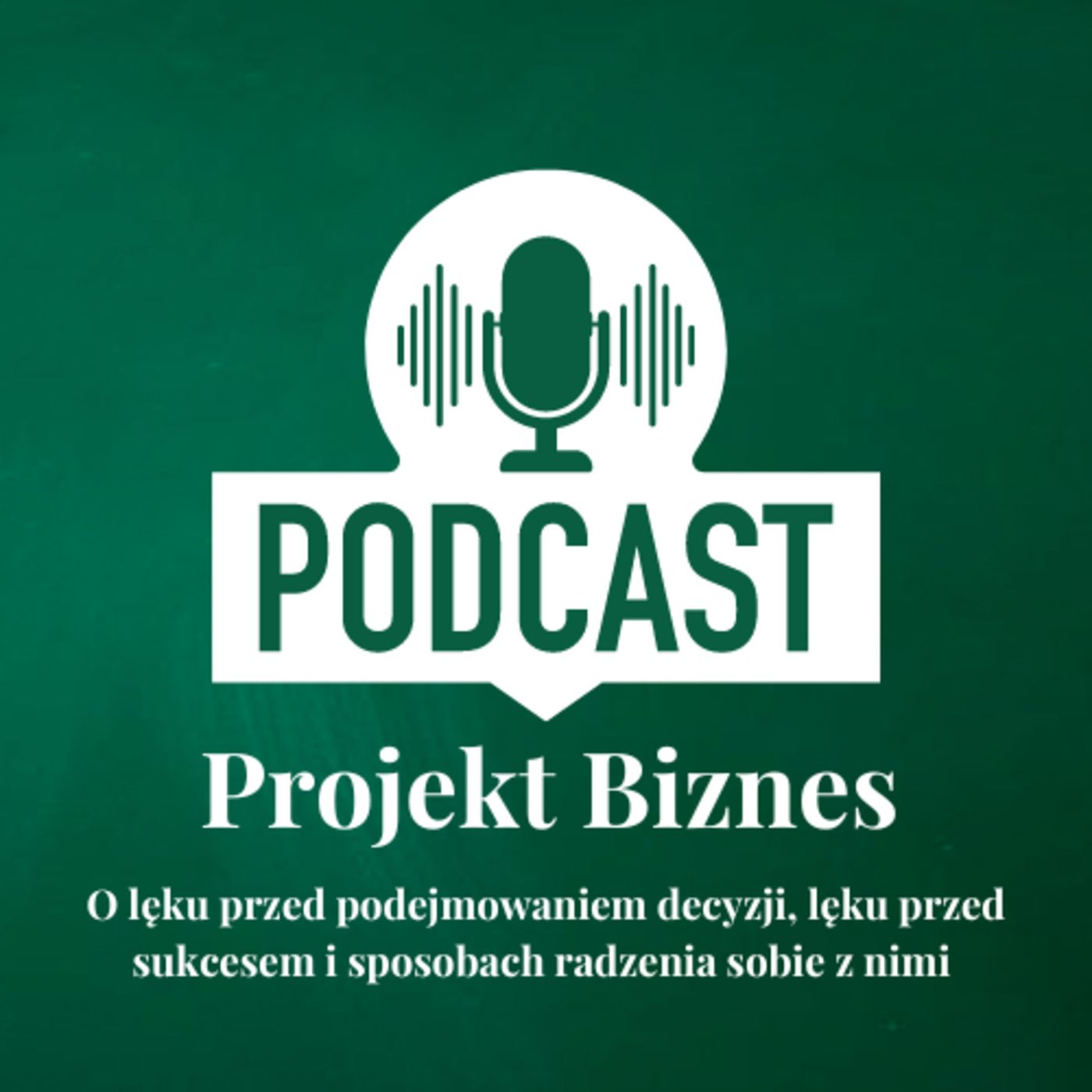 Projekt Biznes, czyli podcast o dotacjach, biznesie, sprzedaży i mentalności przedsiębiorcy