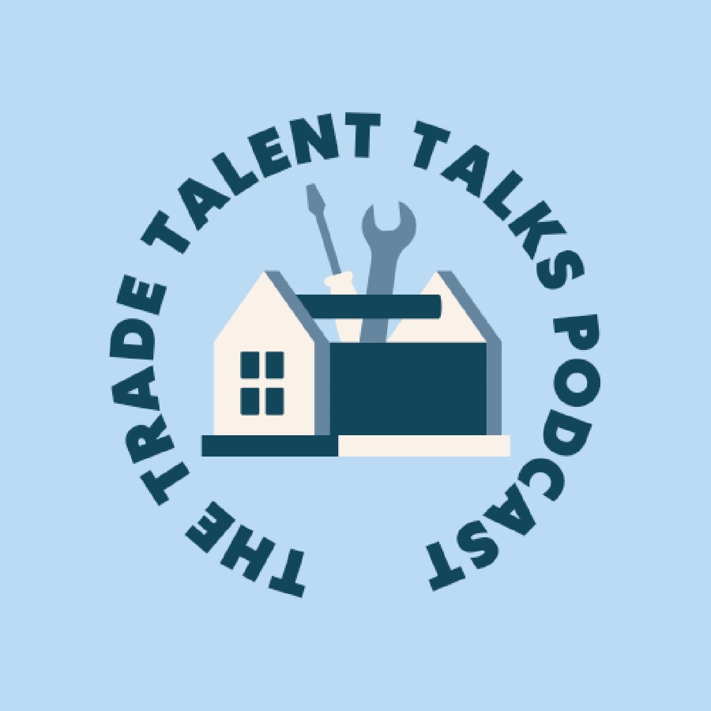 The Trade Talent Talks Podcast