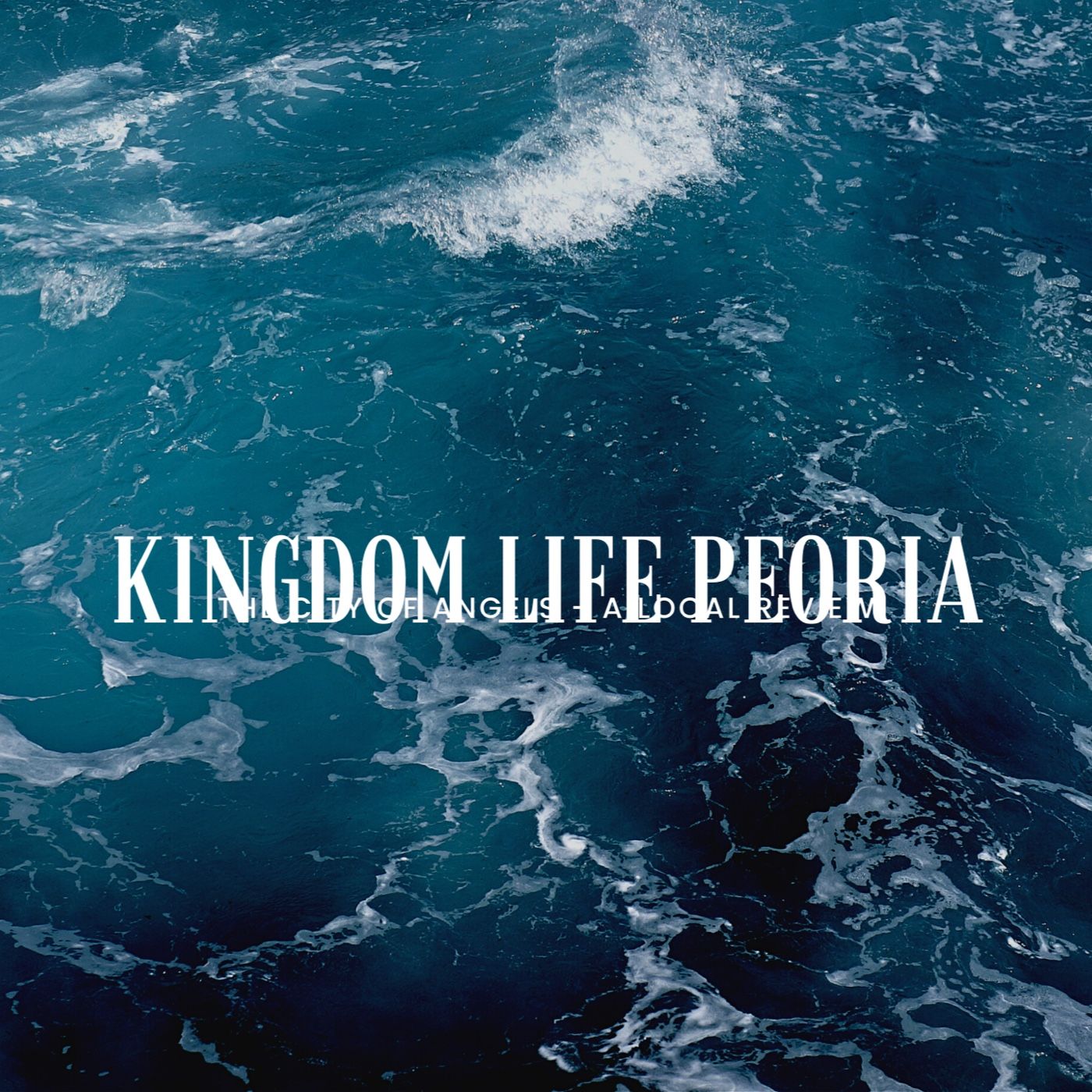 Kingdom Life Peoria