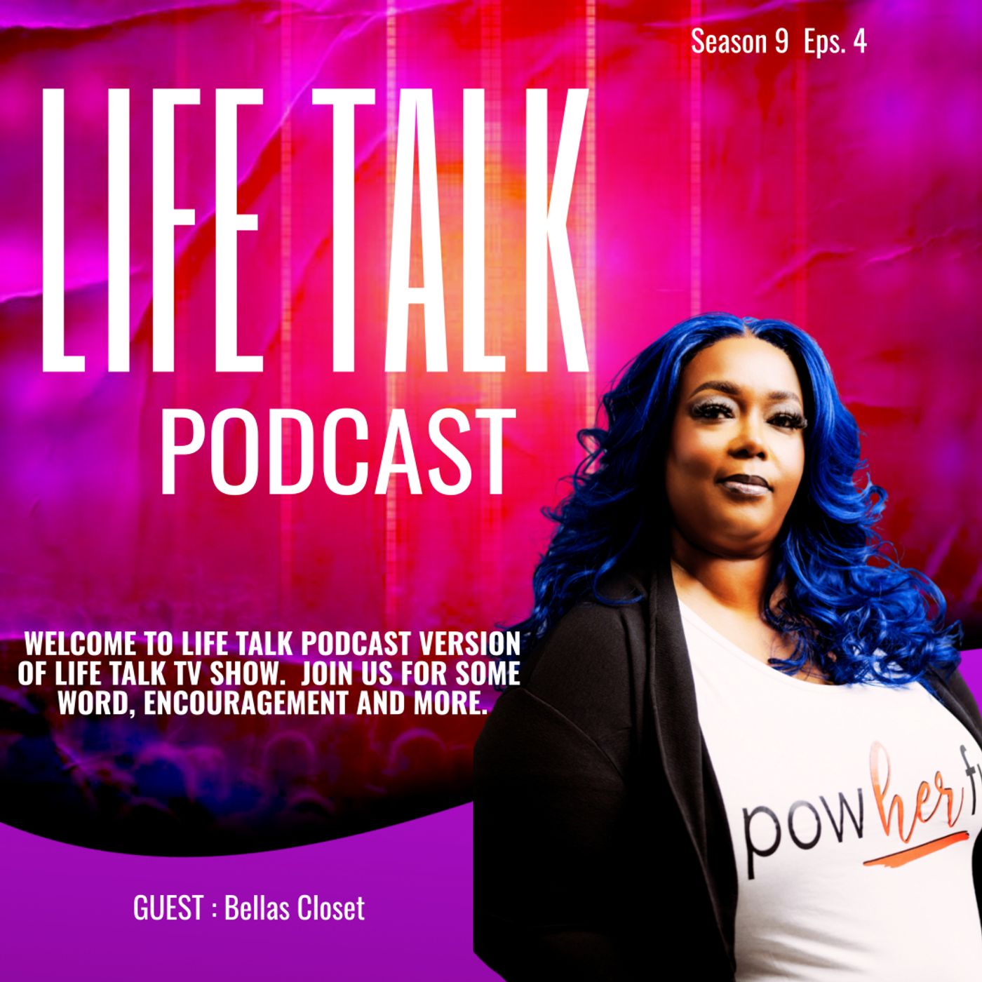 Life Talk Podcast- Guest Bellas Closet episode artwork