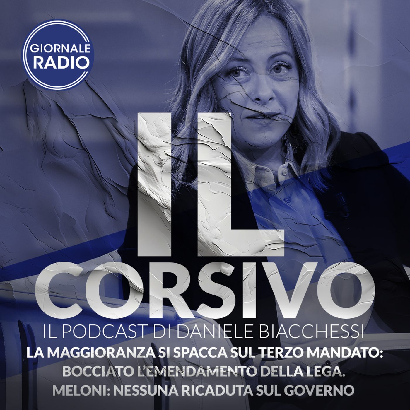 La maggioranza si spacca sul terzo mandato: bocciato l’emendamento della Lega. Meloni: nessuna ricaduta sul Governo | 23/02/2024 | Il Corsiv episode artwork