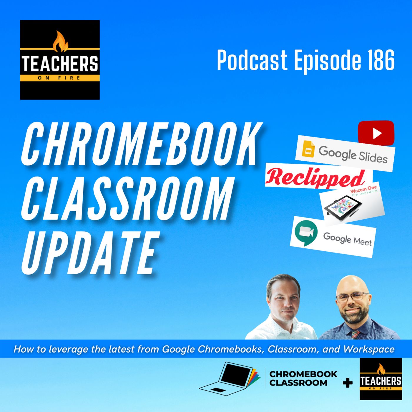 186 - GOOGLE MEET Changes, RECLIPPED Chrome Extension, and a TABLET for CHROMEBOOKS