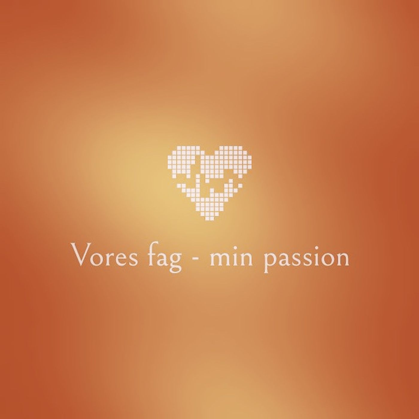 Vores fag - min passion