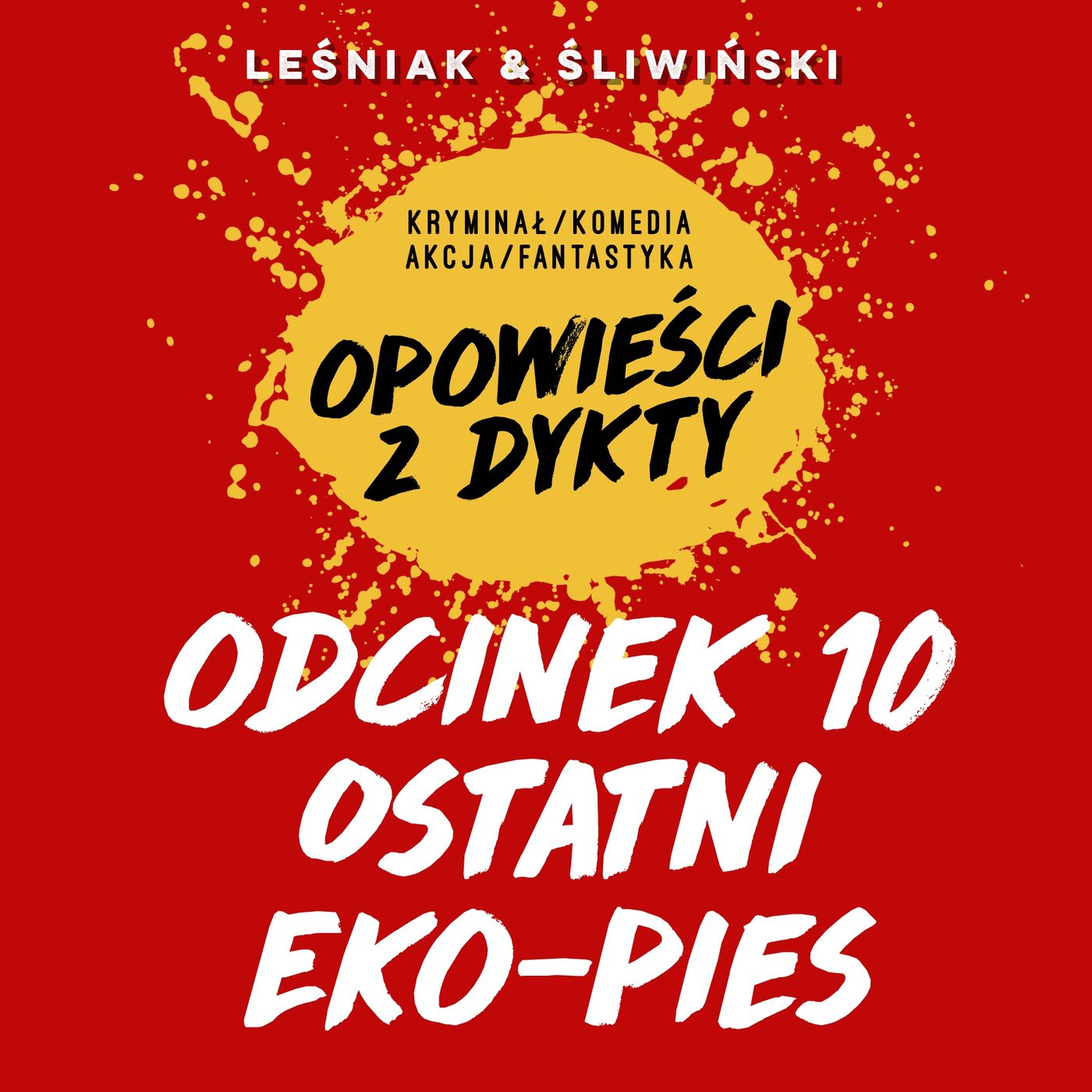 Ostatni Eko-Pies #10 episode artwork