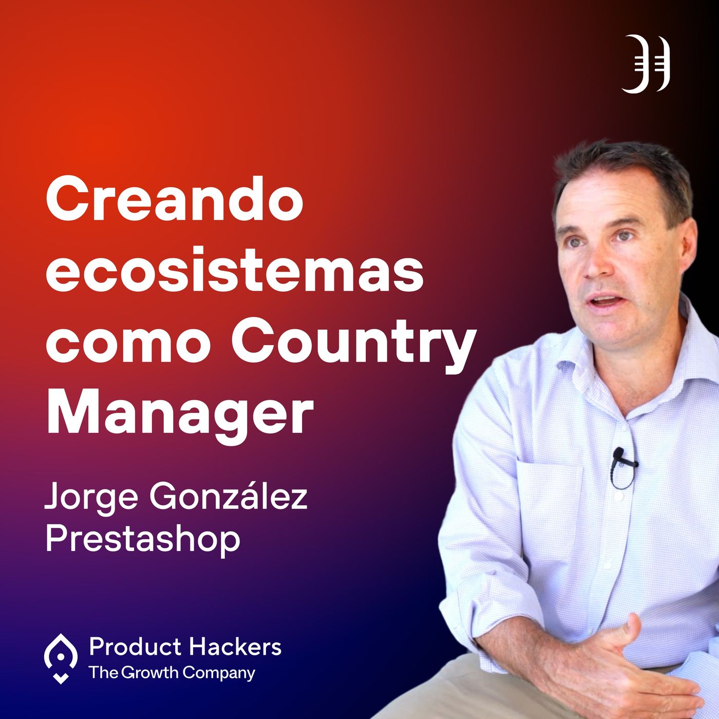 Growth: el podcast de Product Hackers 🚀