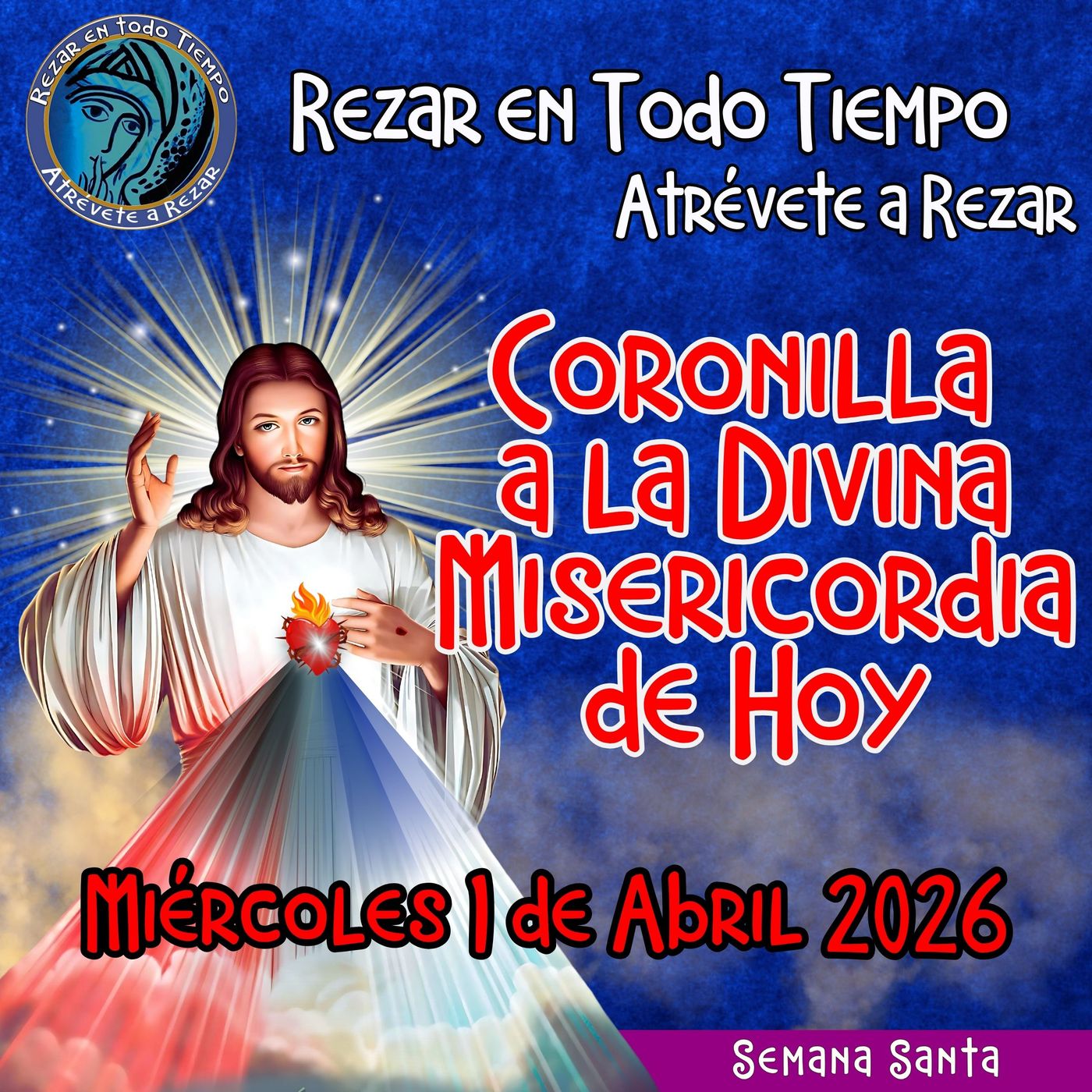 🔴Coronilla a la Divina Misericordia de Hoy Miércoles 1 de Abril 2026. 🙏