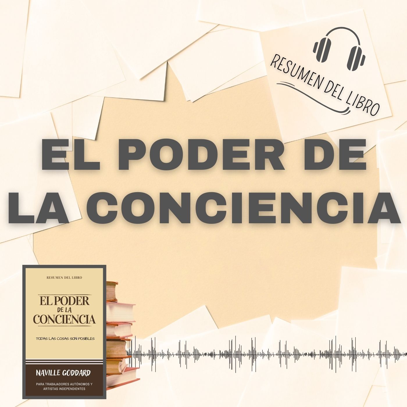 EL PODER DE LA CONCIENCIA 📗 Resumen del Libro - Ideas Clave de NEVILLE GODDARD (Baja tu PDF📥)