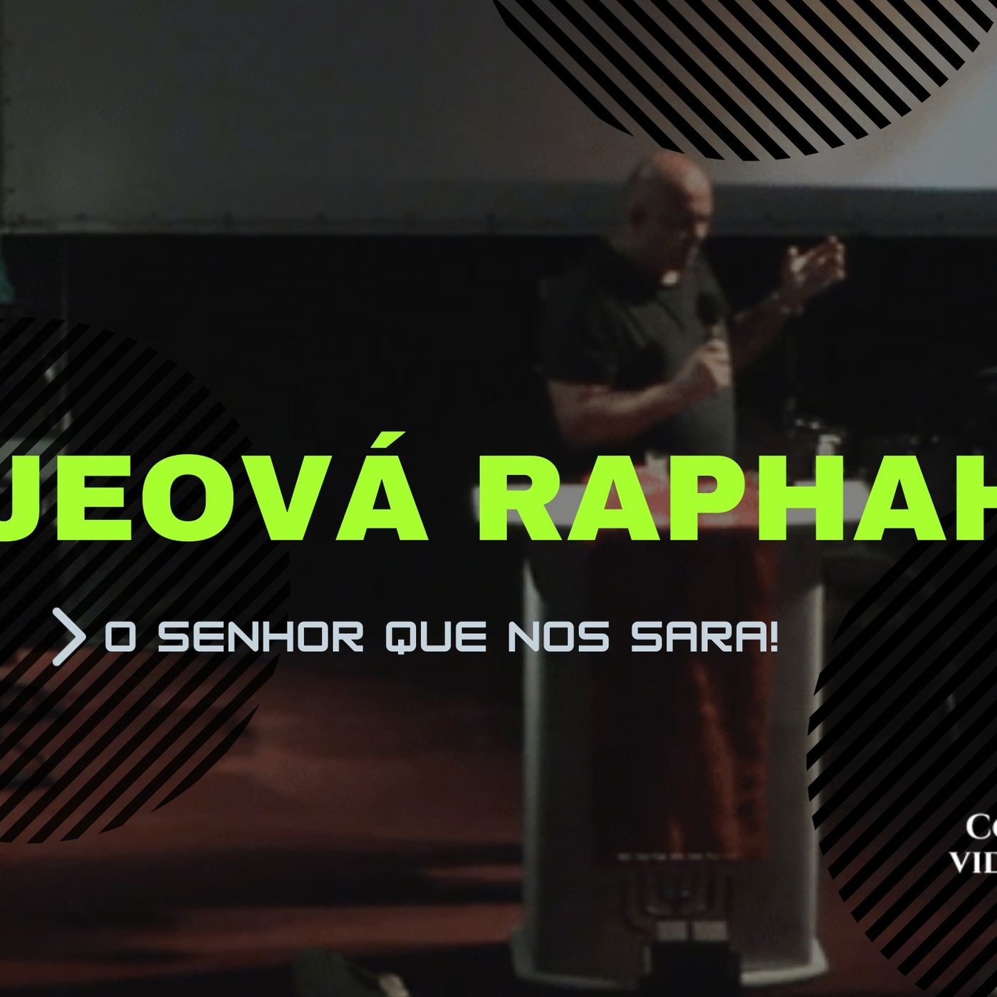 Jeová Raphah - O Senhor que nos Sara