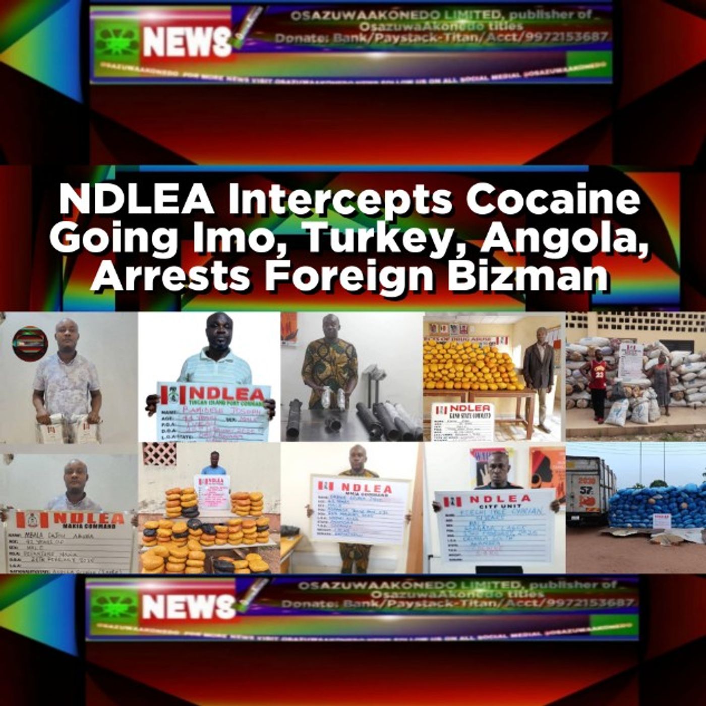 NDLEA Intercepts Cocaine Going Imo, Turkey, Angola, Arrests Foreign Bizman episode artwork