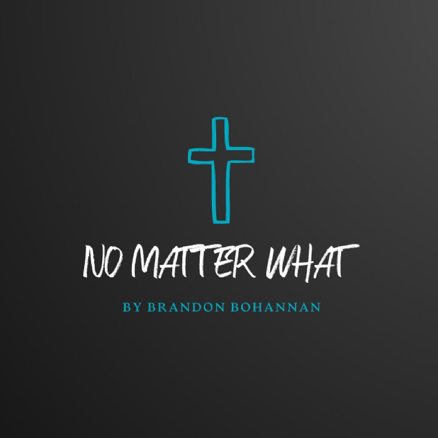 No Matter What