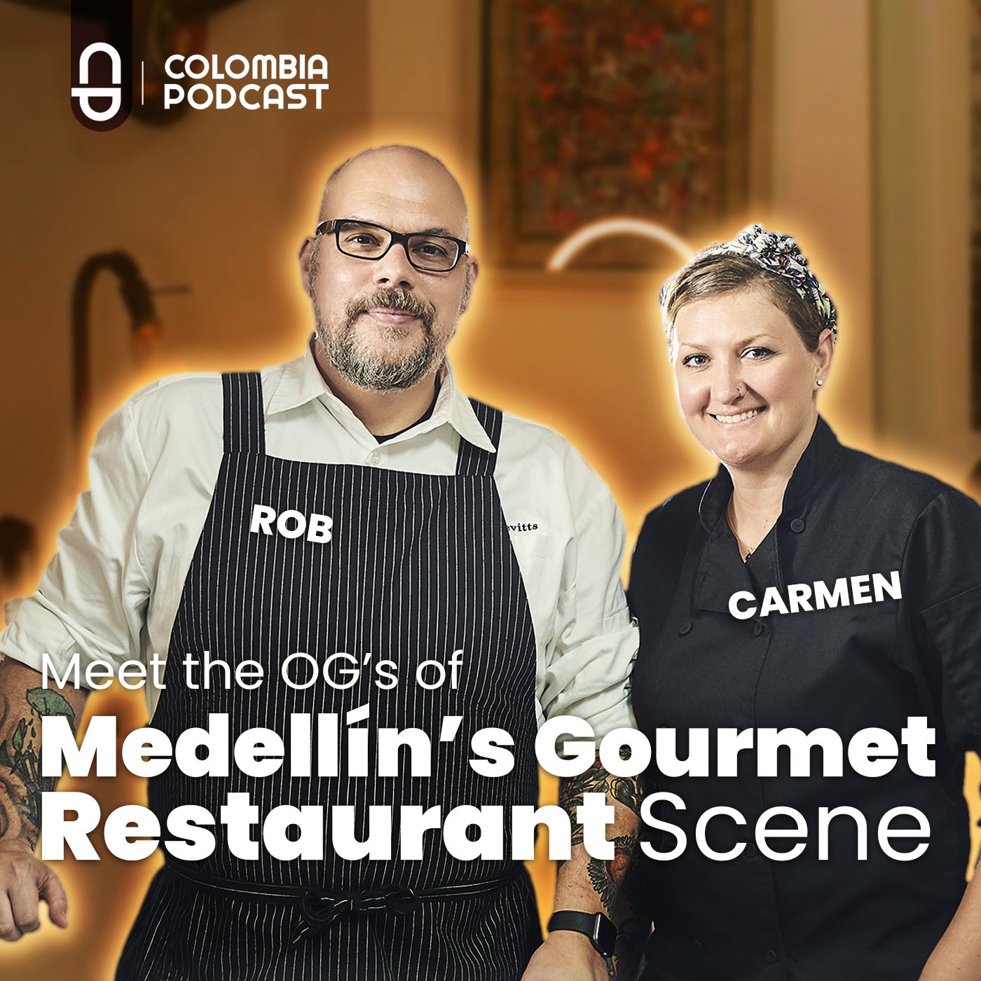 Meet the OG's of Medellin's Gourmet Restaurant Scene - Rob & Carmen episode artwork