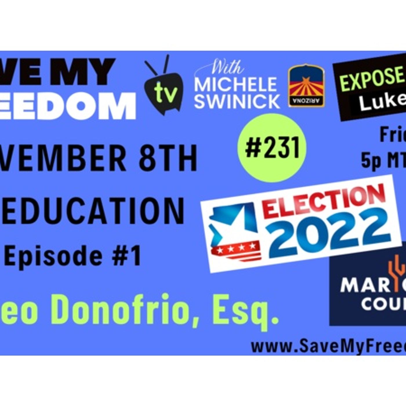 231: Are You Ready To Hear The TRUTH About The Nov. 8th 2022 Arizona Election? episode artwork