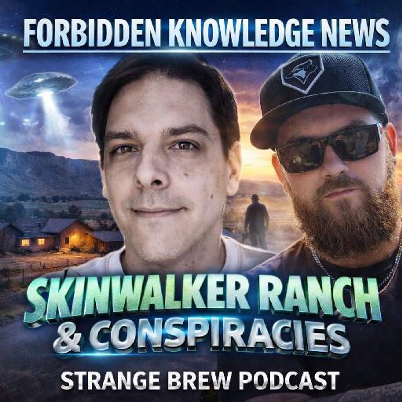 FKN/Strange Brew Swapcast: Skinwalker Ranch, UFOs, Entities & Hidden Truths