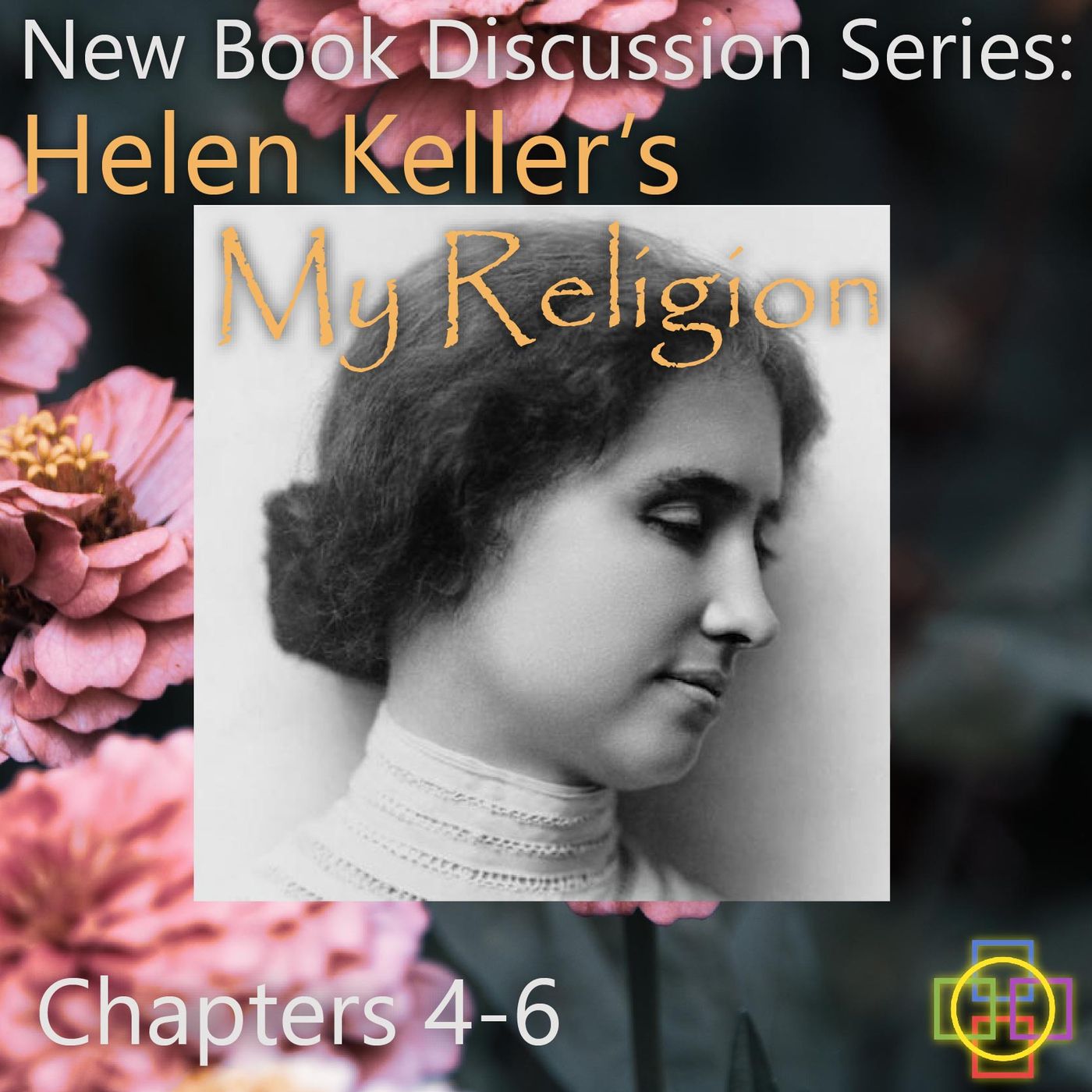 Helen Keller Book Discussion Part 3 on "My Religion" and Her Open Spirituality - Free Ebook episode artwork