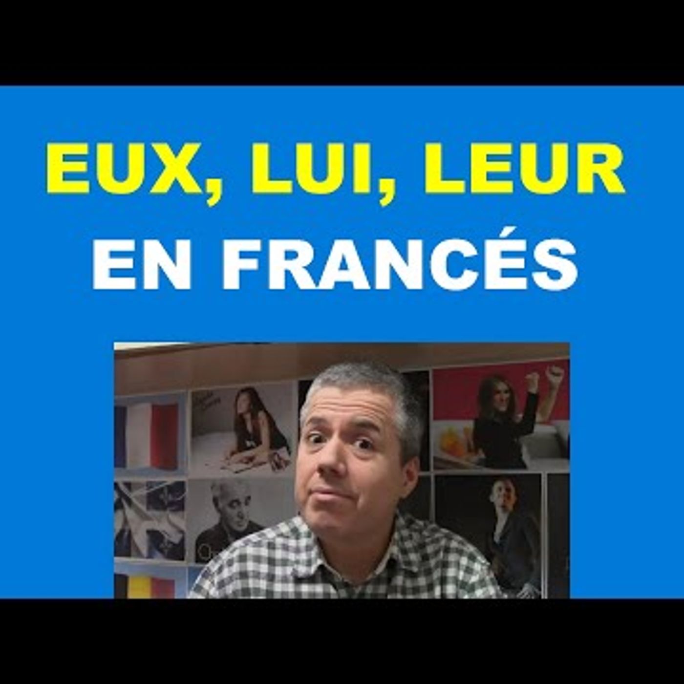 41. ON, LUI, LEUR, EUX, SOI Pronombres COI, COD en Francés Curso de Francés Básico Clase 39