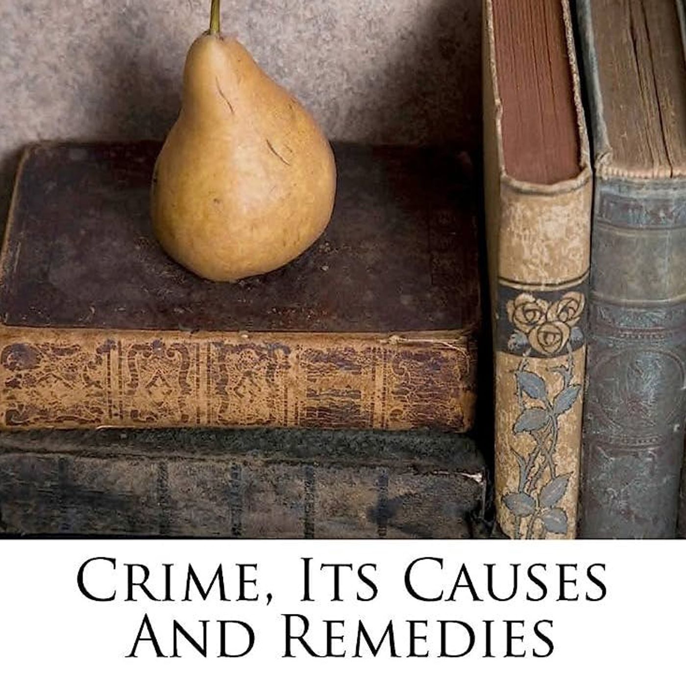 Crime, Its Causes and Remedies by Cesare Lombroso | Full Audiobook | Audiobook Time episode artwork