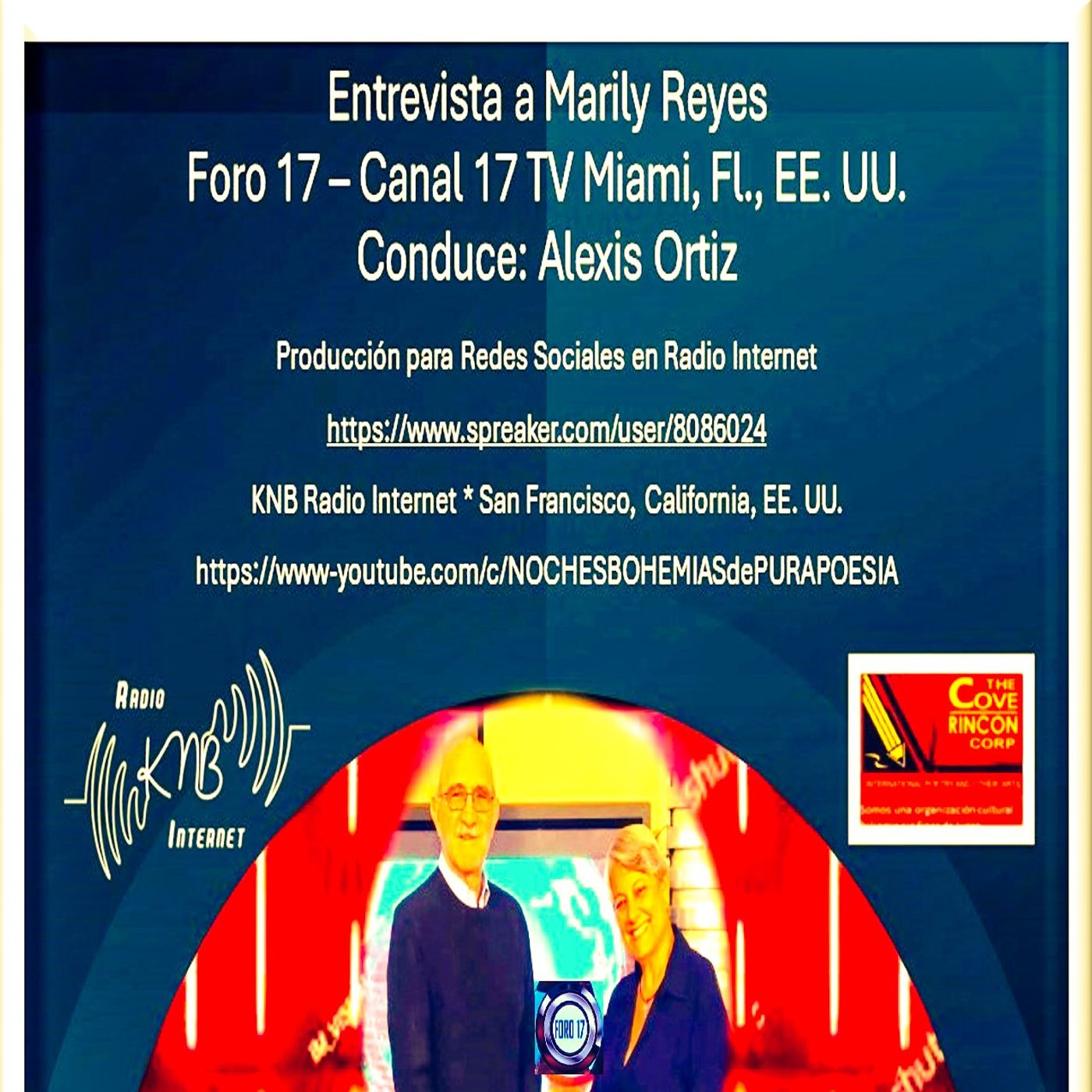 Entrevista a Marily Reyes*Fundador/Director de "The Cove Rincón Corporation" - Canal 17 de TV - Miami, Fl., EUA * Foro 17 c/Alexis Ortiz. episode artwork