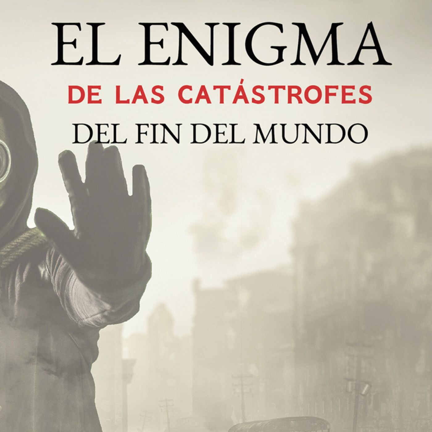 Al filo de lo real nº.249: EL ENIGMA DE LAS TRAGEDIAS DEL FIN DEL MUNDO episode artwork
