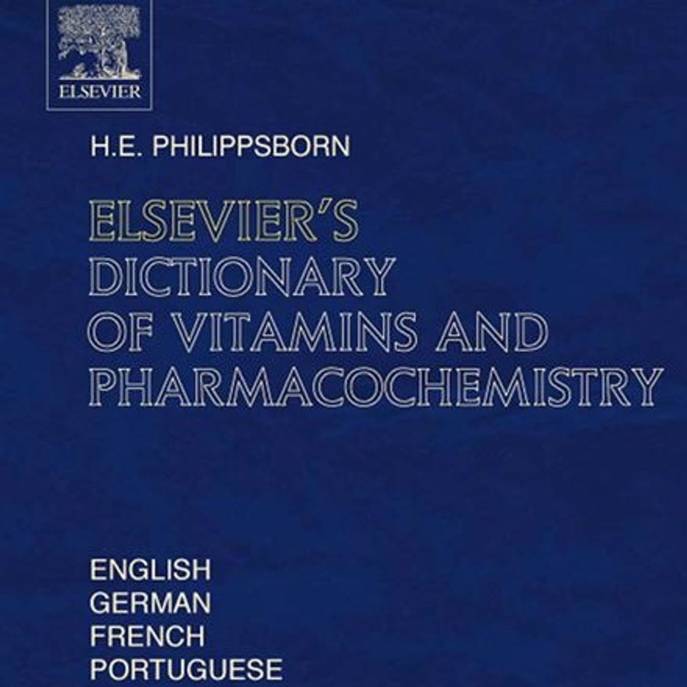 Elseviers Dictionary of Vitamins and Pharmacochemistry Elseviers Dictionary of Vitamins and Pharmacochemistry