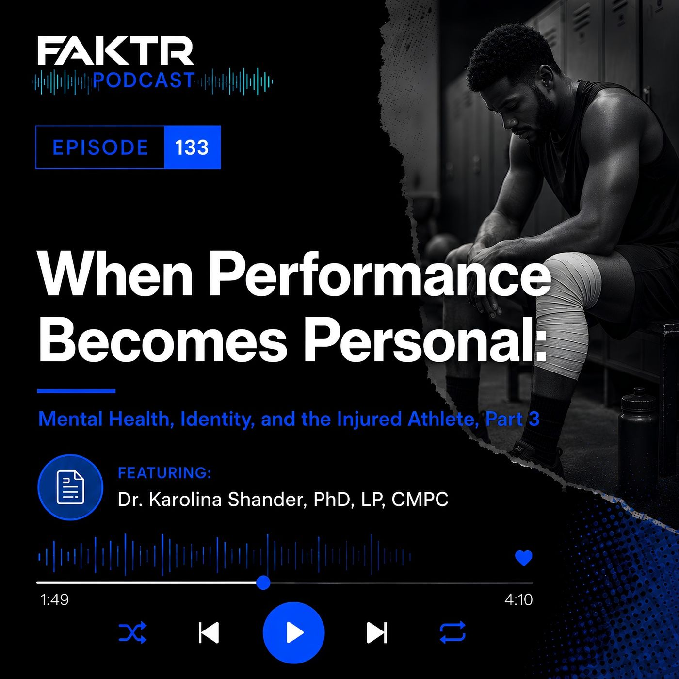 #133 - When Performance Becomes Personal: Mental Health, Identity, and the Injured Athlete with Dr. Karolina Shander, Part 3 episode artwork