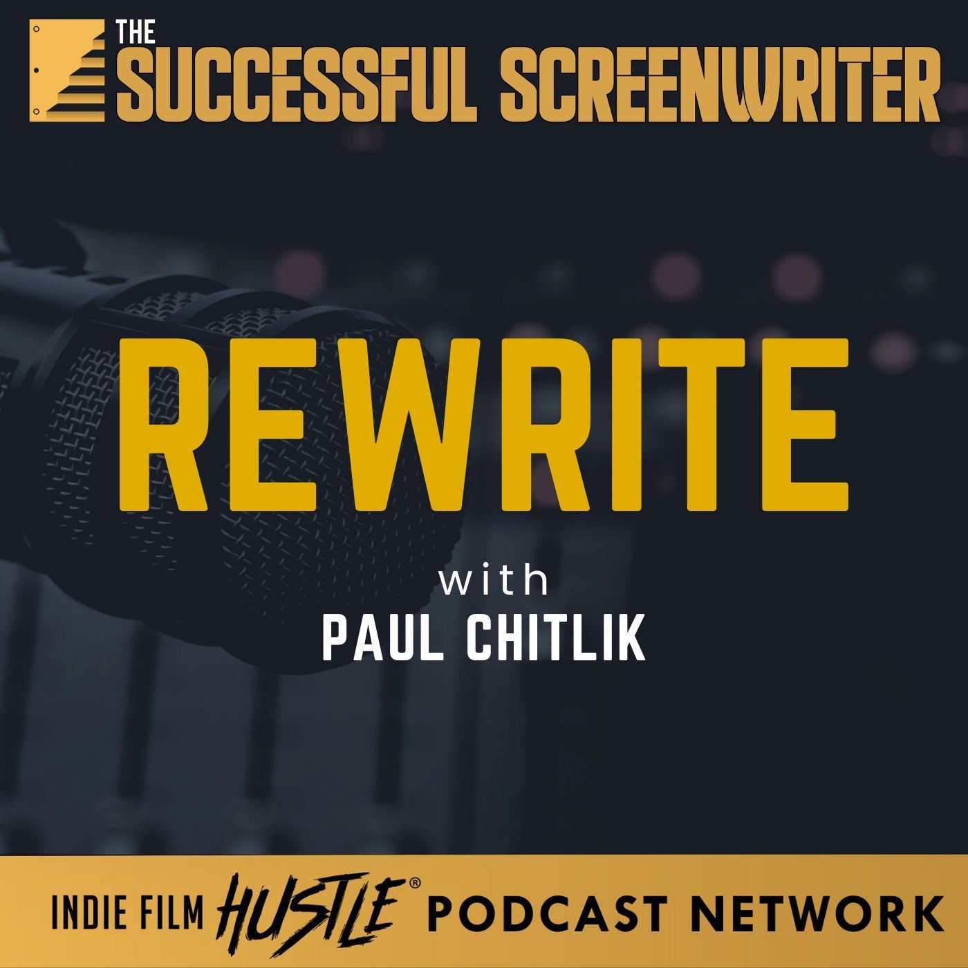 Ep 222 - Elevating Your Screenplay: Key Strategies from 'Rewrite' by Paul Chitlik episode artwork
