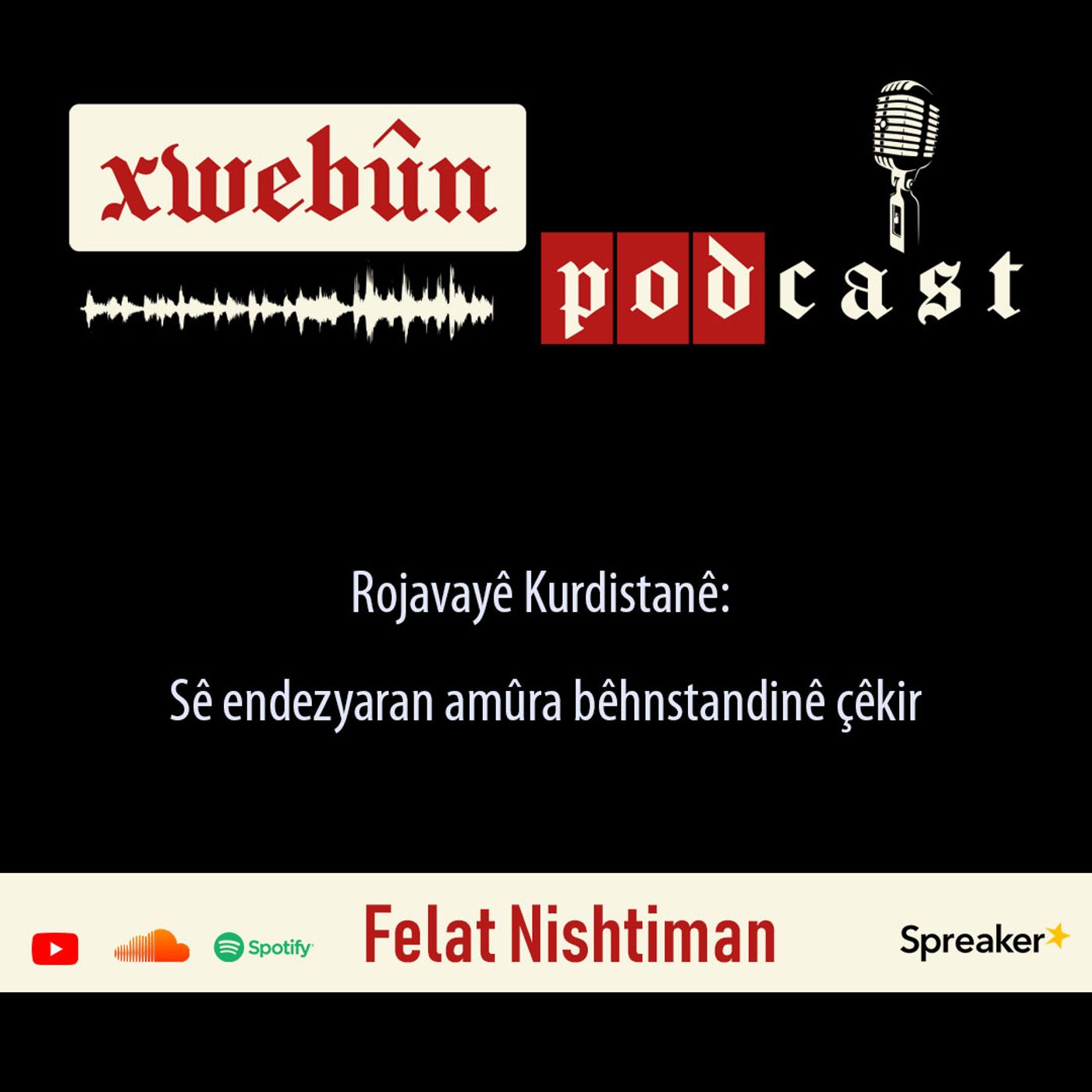 Xwebûn Podcast | Rojev