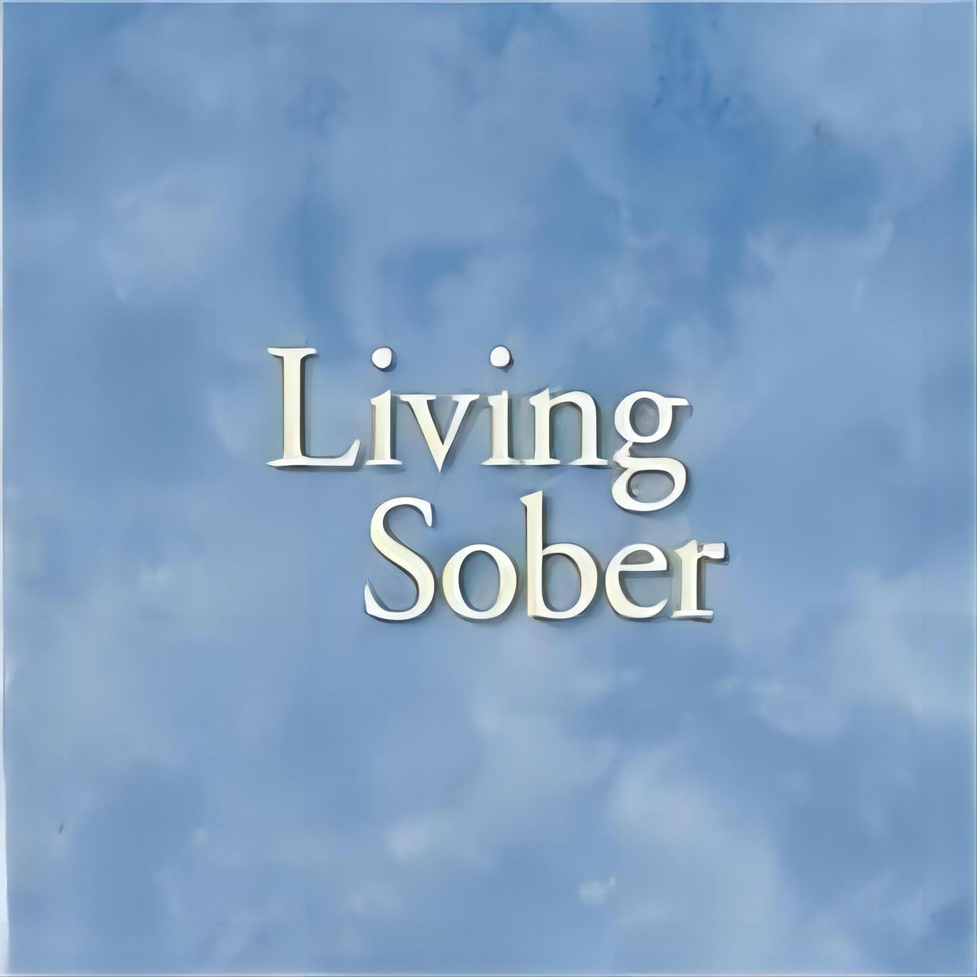 Sobriety: A Guide to Living Fully