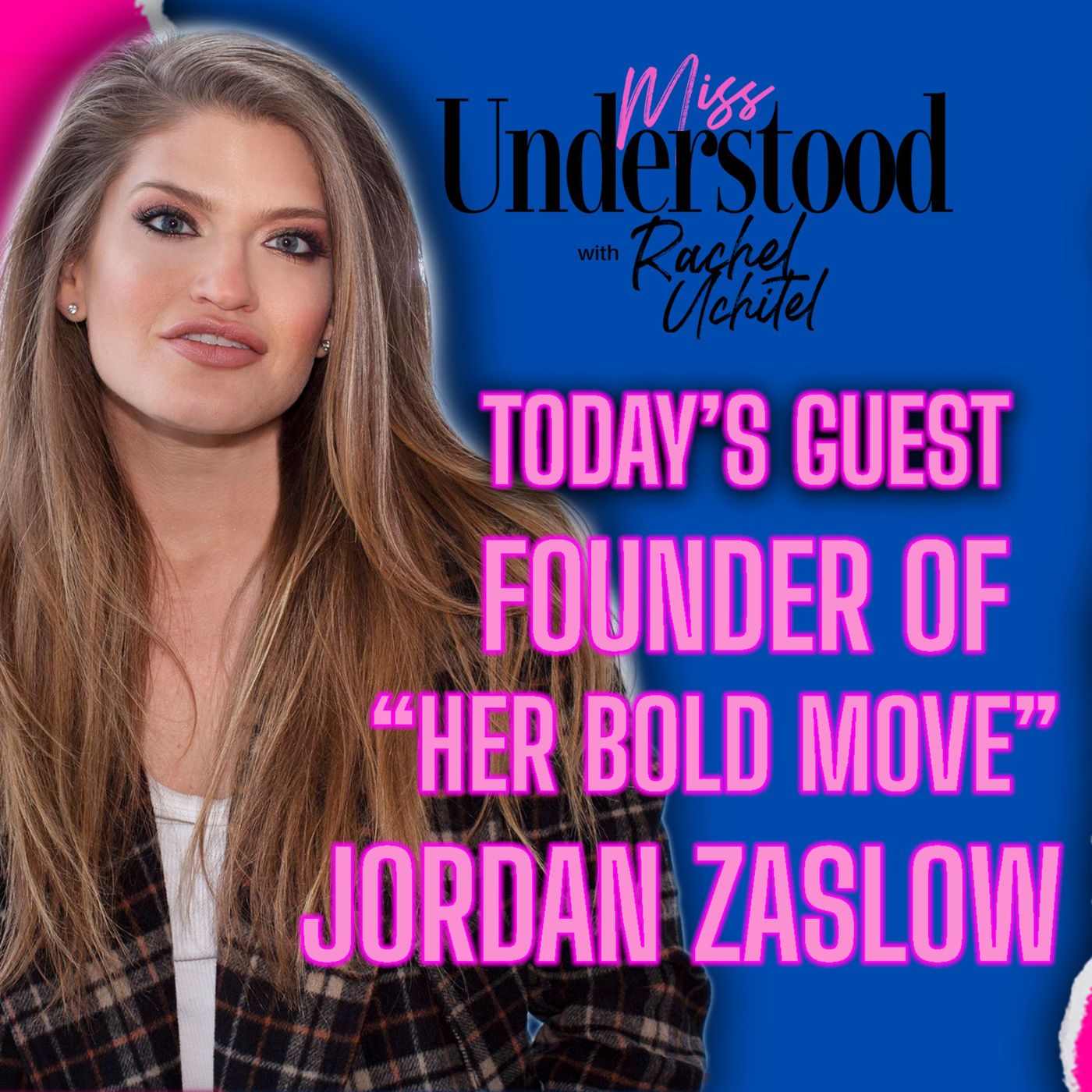 “Her Bold Move”: Jordan zaslow helps women make a difference in politics