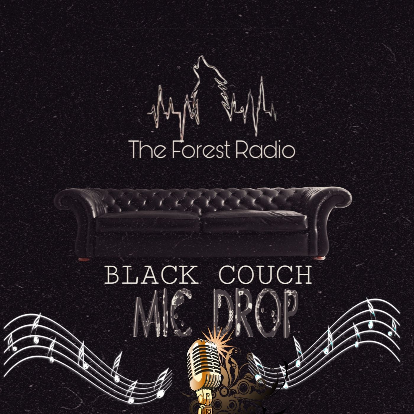 THE FOREST RADIO( BLACK COUCH TALK)