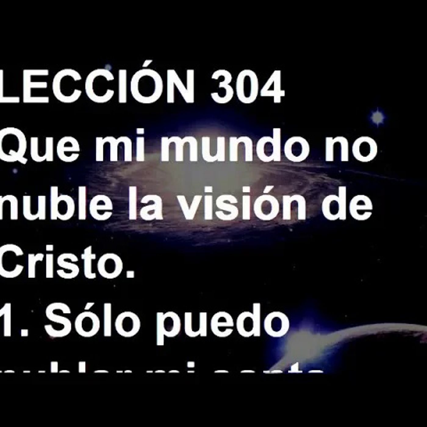LECCIÓN 304 - Libro de Ejercicios. Un Curso De Milagros (Audiolibro) episode artwork