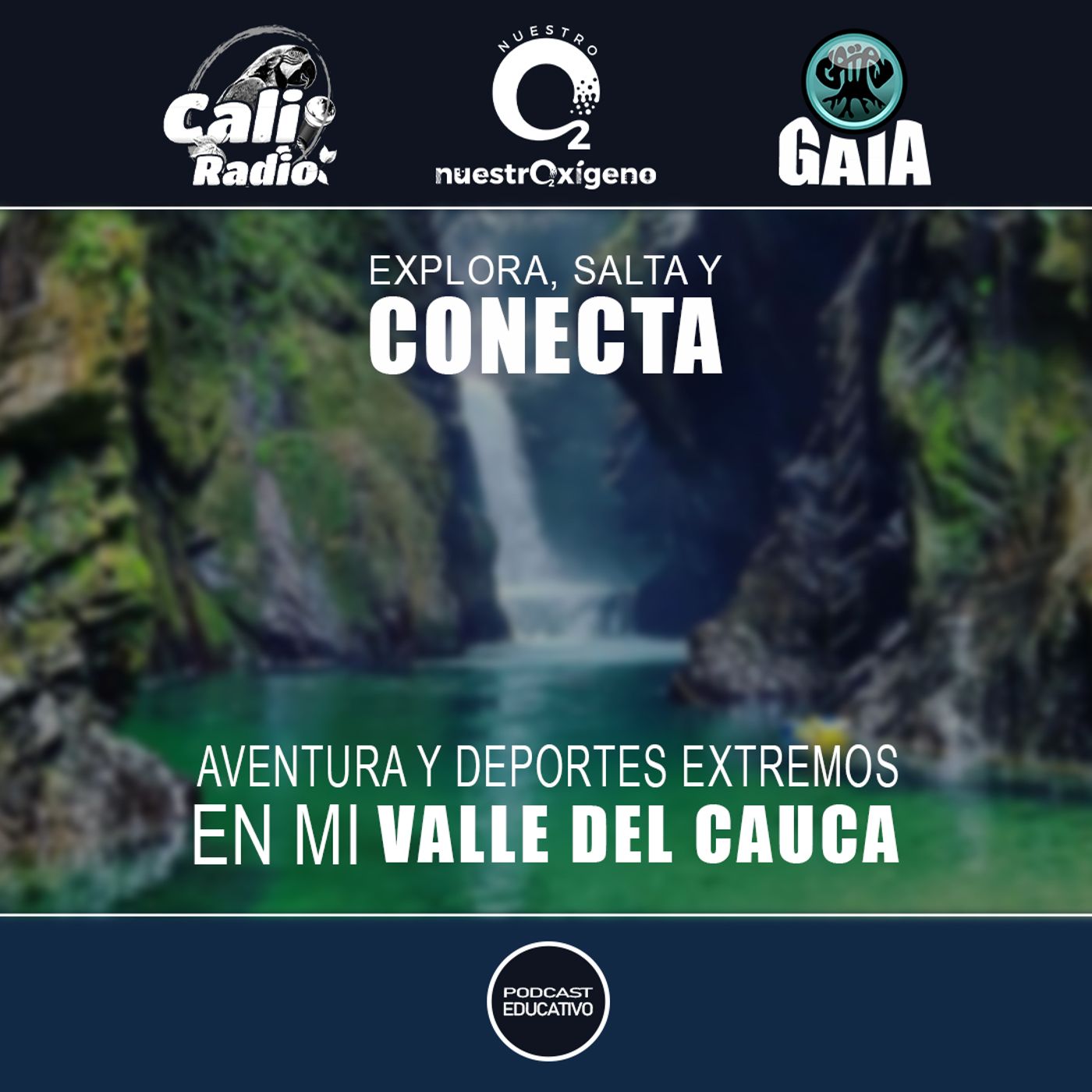 NUESTRO OXÍGENO Explora, salta y conecta - Aventura y deportes extremos en mi valle del cauca episode artwork
