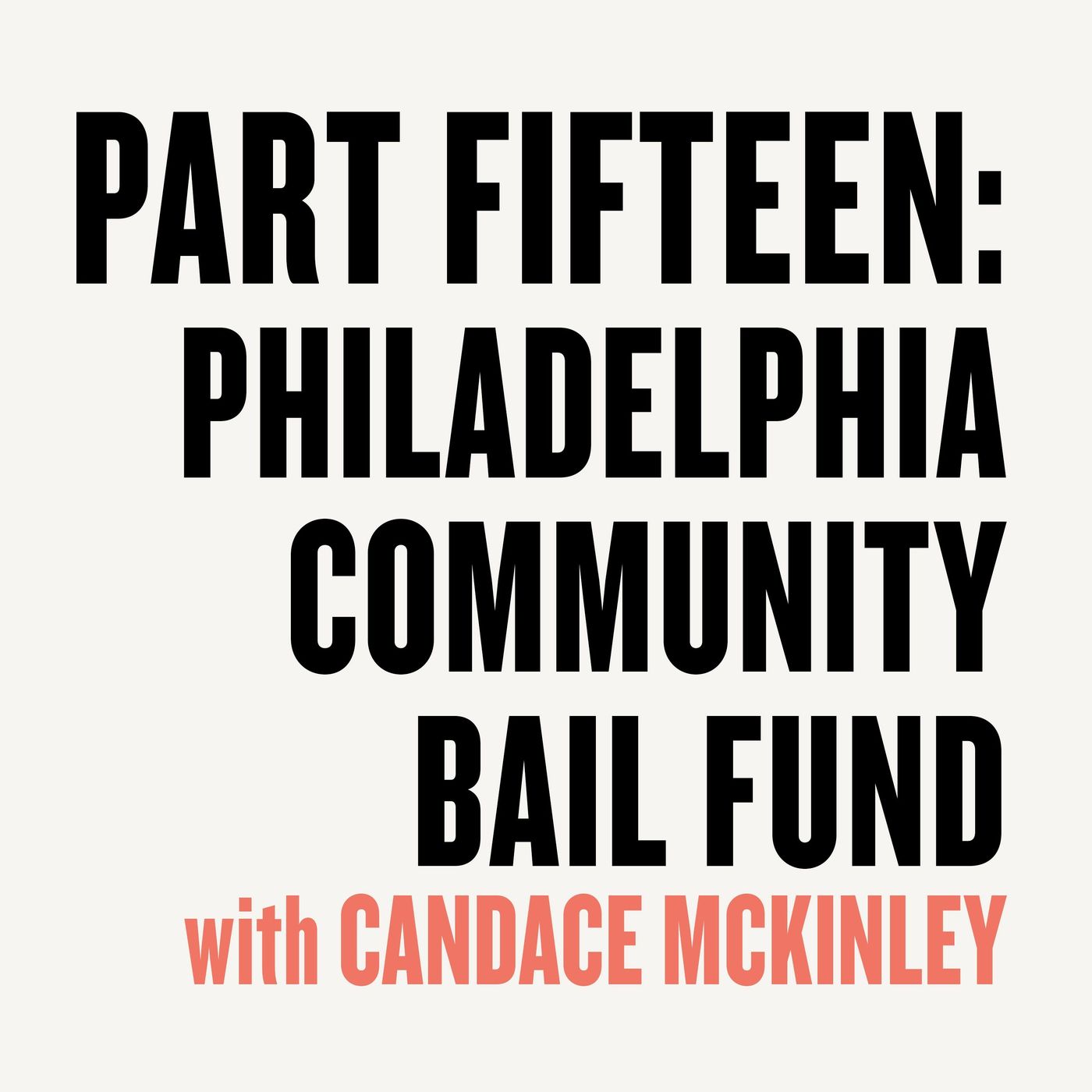 Ep 325 - One Million Experiments Part 15: Philadelphia Community Bail Fund with Candace McKinley episode artwork