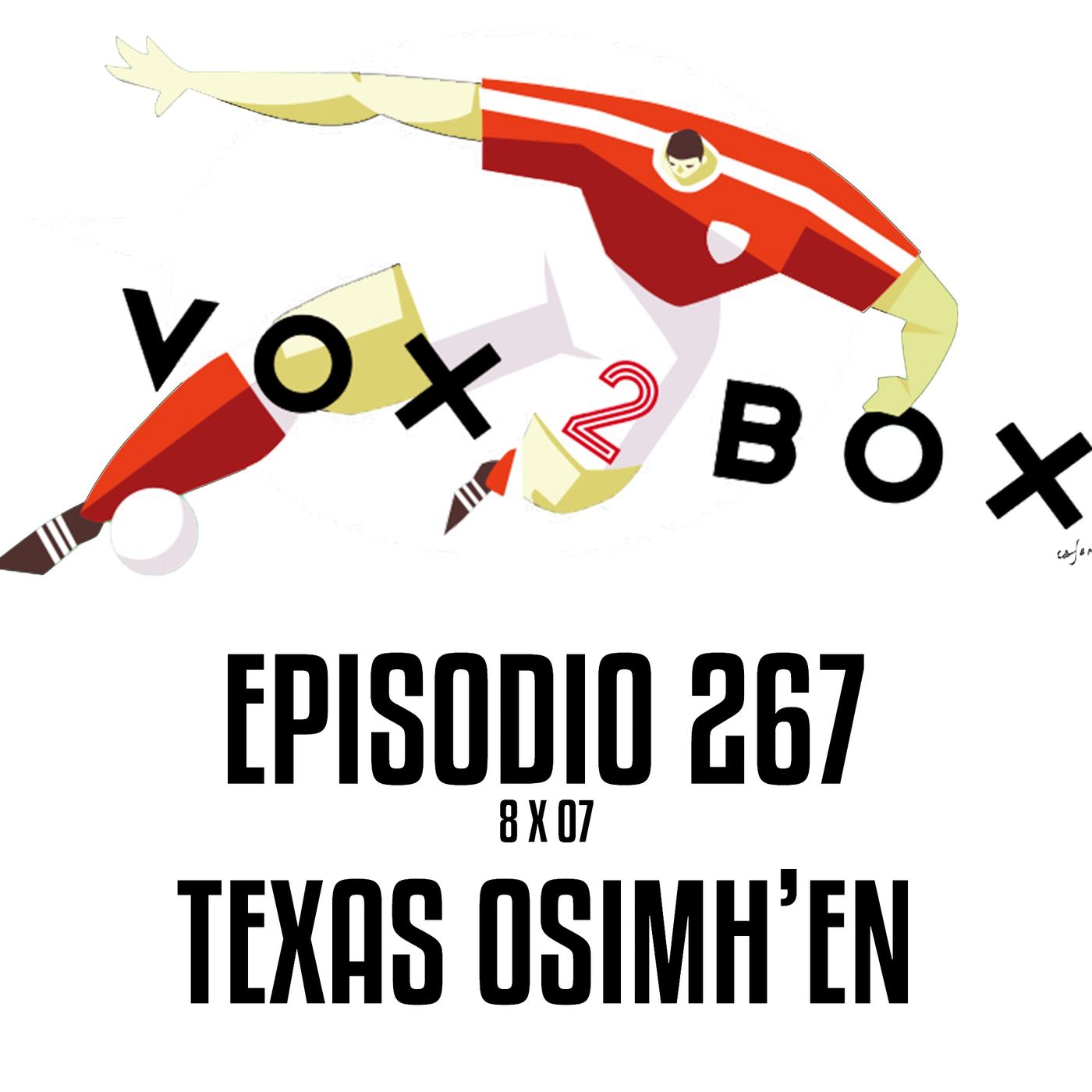 Episodio 267 (8x07) - Texas Osimh'en