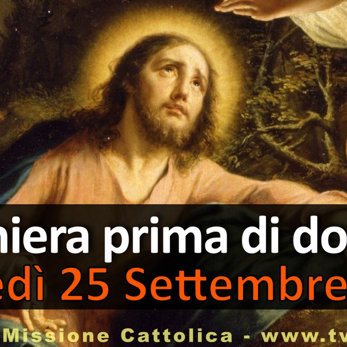 Preghiera prima di dormire GIOVEDI 25 SETTEMBRE 2025 ❤️ Compieta Giovedì XXV Settimana T.O.