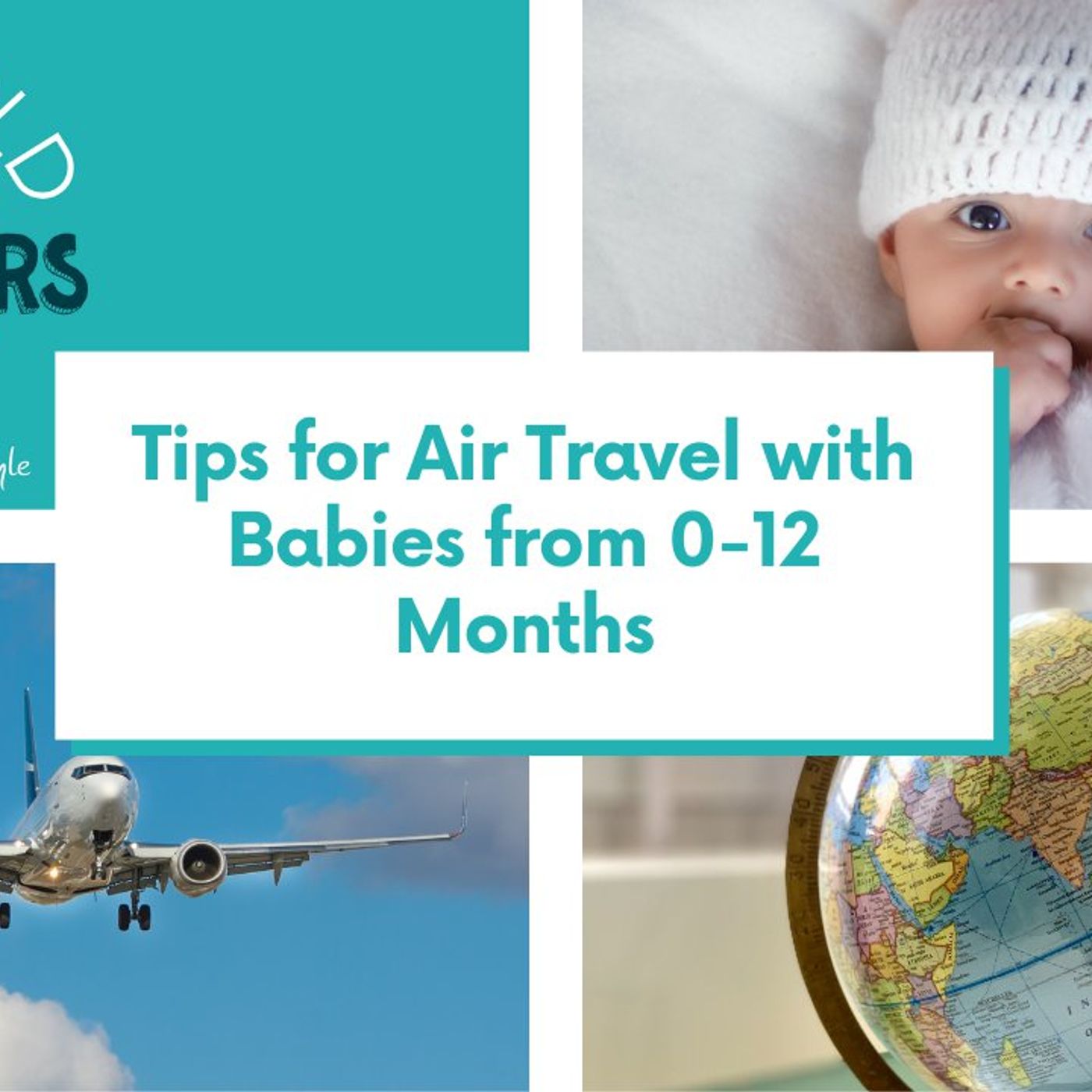 Tips for Air Travel with Babies from 0-12 Months