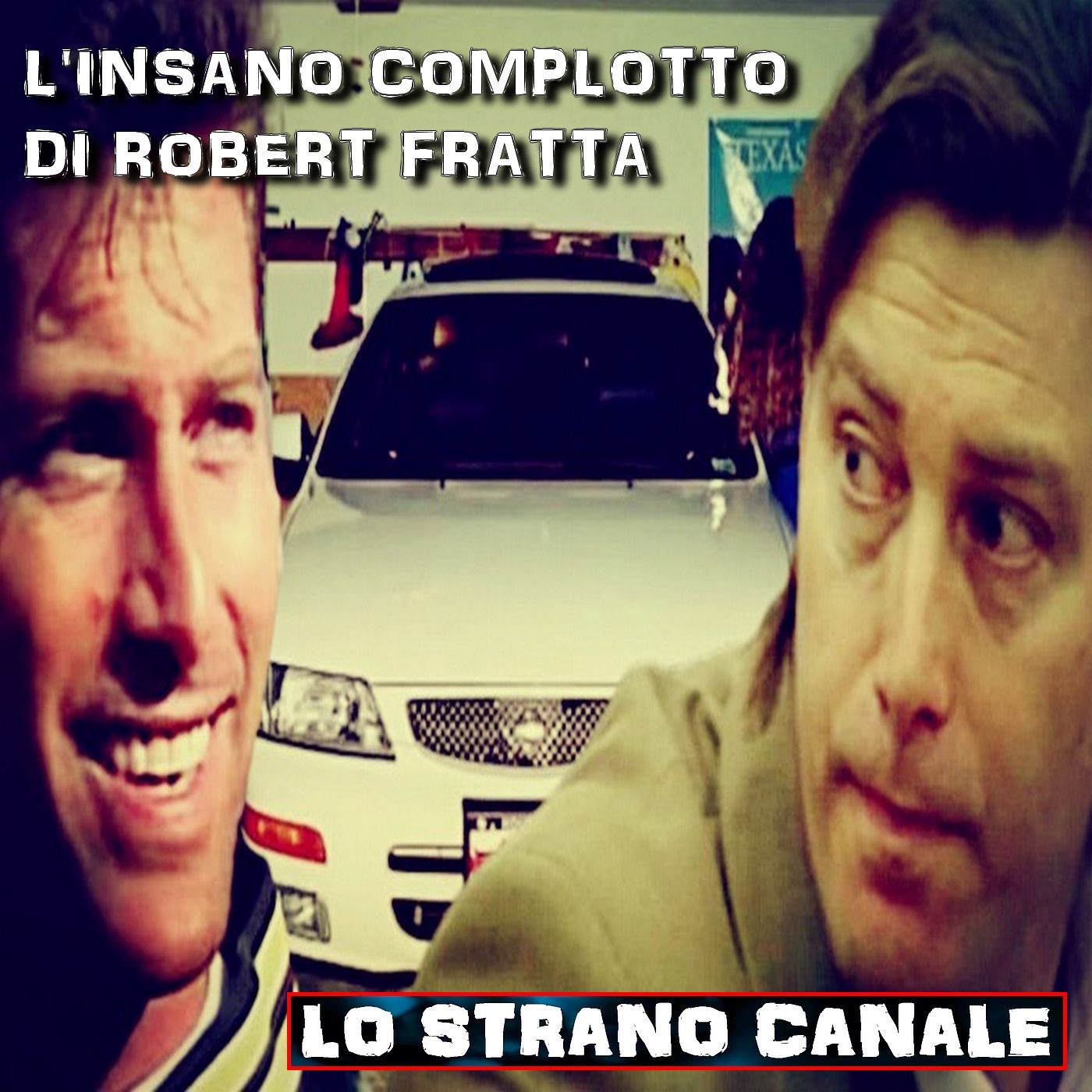 cover of episode L'INSANO COMPLOTTO DI ROBERT FRATTA (Lo Strano Canale Podcast)